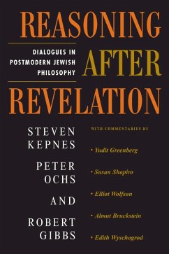 Reasoning After Revelation (eBook, PDF) - Kepnes, Steven; Ochs, Peter; Gibbs, Robert