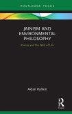 Jainism and Environmental Philosophy (eBook, ePUB) Jainism and Environmental Philosophy (eBook, ePUB)