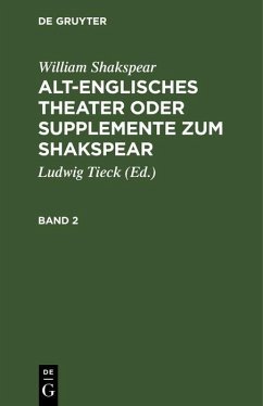 Cover William Shakspear: Alt-englisches Theater oder Supplemente zum Shakspear. Band 2 (eBook, PDF)