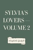 Sylvia's Lovers - Volume 2 (eBook, ePUB)