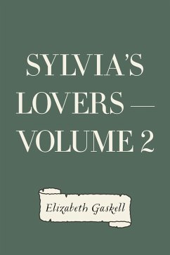 Sylvia's Lovers - Volume 2 (eBook, ePUB) - Gaskell, Elizabeth