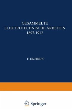 Gesammelte Elektrotechnische Arbeiten 1897-1912 (eBook, PDF) - Eichberg, F.