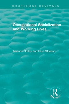 Occupational Socialization and Working Lives (1994) (eBook, PDF) - Coffey, Amanda; Atkinson, Paul