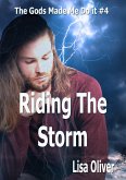 Riding The Storm (The Gods Made Me Do It, #4) (eBook, ePUB)