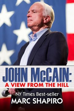 John McCain: A View from the Hill (eBook, ePUB) - Shapiro, Marc