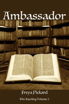 Ambassador (The Kaerling, #2) (eBook, ePUB) - Pickard, Freya