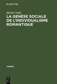 La genèse sociale de l'individualisme romantique (eBook, PDF)