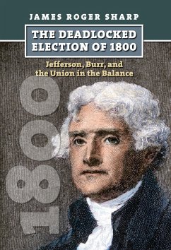 Cover The Deadlocked Election of 1800 (eBook, ePUB)
