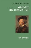Wagner the Dramatist (eBook, PDF)