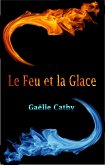 Le Feu et la Glace (eBook, ePUB)