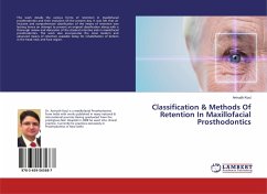 Classification & Methods Of Retention In Maxillofacial Prosthodontics - Koul, Anirudh