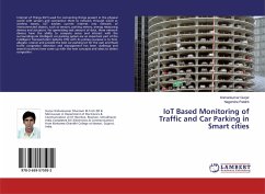 IoT Based Monitoring of Traffic and Car Parking in Smart cities