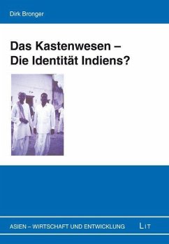 Das Kastenwesen - Die Identität Indiens? - Bronger, Dirk
