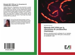 Metodo DVC-FISH per la rilevazione di Lactobacillus rhamnosus - Pecoraro, Elisa Katia