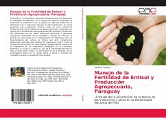 Manejo de la Fertilidad de Entisol y Producción Agropecuaria, Paraguay
