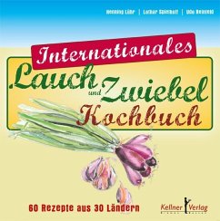 Internationales Lauch- und Zwiebelkochbuch - Spielhoff, Lothar;Lühr, Henning