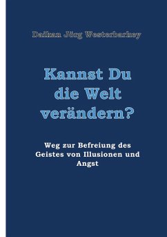 Kannst Du die Welt verändern? - Westerbarkey, Daikan Jörg