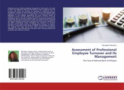 Assessment of Professional Employee Turnover and Its Management - Kassahun, Bizuayehu