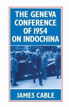 The Geneva Conference of 1954 on Indochina (eBook, PDF) - Cable, James