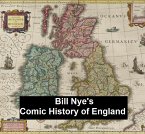 Bill Nye's Comic History of England.txt (eBook, ePUB)