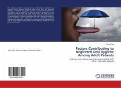 Factors Contributing to Neglected Oral Hygiene Among Adult Patients - Paul, Enotu