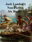 Jack London's Non-Fiction Six Books (eBook, ePUB)