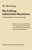 Die Prüfung elektrischer Maschinen einschließlich der modernen Querfeldmaschinen (eBook, PDF)