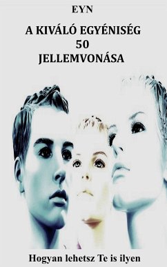 A kiváló egyéniség 50 jellemvonása (eBook, ePUB) - Eyn