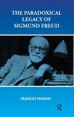 The Paradoxical Legacy of Sigmund Freud (eBook, ePUB)