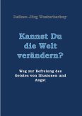 Kannst Du die Welt verändern?