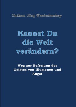 Kannst Du die Welt verändern? - Westerbarkey, Daikan Jörg