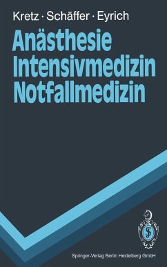 Anästhesie Intensivmedizin Notfallmedizin (eBook, PDF) - Kretz, Franz-Josef; Schäffer, Jürgen; Eyrich, Klaus