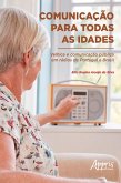 Comunicação para Todas as Idades: Velhice e Comunicação Pública em Rádios de Portugal e Brasil (eBook, ePUB)