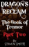 The Book of Tremor Part Two (Dragon's Reclaim, #2) (eBook, ePUB)