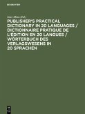 Publisher's Practical Dictionary in 20 Languages / Dictionnaire pratique de l'édition en 20 langues / Wörterbuch des Verlagswesens in 20 Sprachen (eBook, PDF)