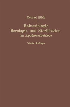 Bakteriologie, Serologie und Sterilisation im Apothekenbetriebe (eBook, PDF) - Stich, Conrad