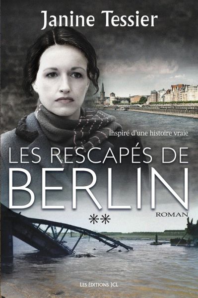 Les Rescapés de Berlin - Tome 2 (eBook, ePUB) Les Rescapés de Berlin - Tome 2 (eBook, ePUB)