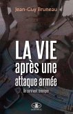 La vie après une attaque armée (eBook, ePUB) La vie après une attaque armée (eBook, ePUB)
