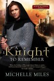 A Knight to Remember (Realm of Honor, #3) (eBook, ePUB) A Knight to Remember (Realm of Honor, #3) (eBook, ePUB)
