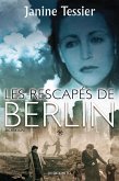 Les Rescapés de Berlin - Tome 1 (eBook, ePUB) Les Rescapés de Berlin - Tome 1 (eBook, ePUB)