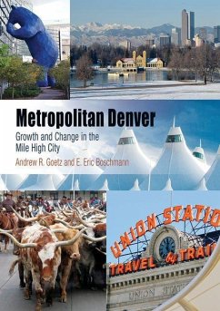 Metropolitan Denver (eBook, ePUB) - Goetz, Andrew R.; Boschmann, E. Eric