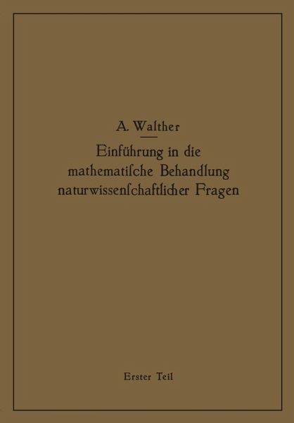 Einführung in die mathematische Behandlung naturwissenschaftlicher Fragen (eBook, PDF)