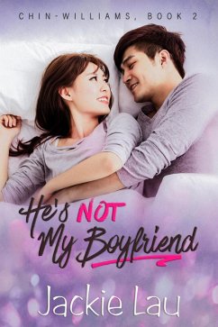He's Not My Boyfriend (Chin-Williams, #2) (eBook, ePUB) - Lau, Jackie