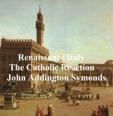 Renaissance in Italy: The Catholic Reaction (eBook, ePUB) Renaissance in Italy: The Catholic Reaction (eBook, ePUB)