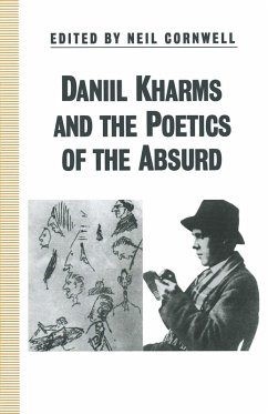 Daniil Kharms and the Poetics of the Absurd (eBook, PDF) Daniil Kharms and the Poetics of the Absurd (eBook, PDF)
