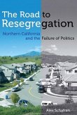 The Road to Resegregation (eBook, ePUB)