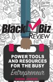 Black Biz Review Power Tools and Resources For The Busy Entrepreneur (eBook, ePUB)