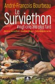 Le Surviethon : vingt-cinq ans plus tard (eBook, ePUB)