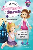 Les mystères de Laurence et Sarah, T.3 - La légende du château hanté (eBook, PDF) Les mystères de Laurence et Sarah, T.3 - La légende du château hanté (eBook, PDF)