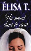 Un noeud dans le coeur (eBook, ePUB) Un noeud dans le coeur (eBook, ePUB)